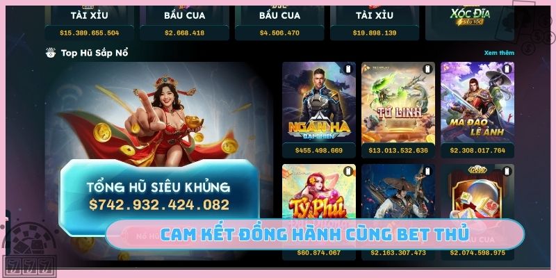 Cam kết đồng hành cùng bet thủ