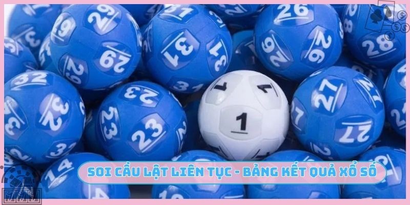 Soi cầu lật liên tục