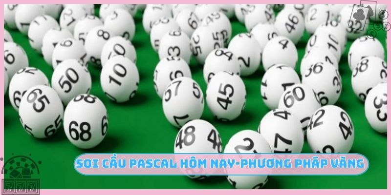 Soi cầu Pascal hôm nay