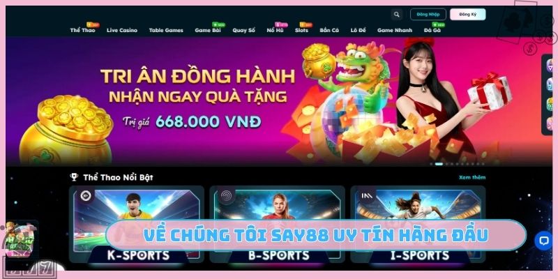Về chúng tôi SAY88 uy tín hàng đầu